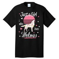 Wolf Just A Who Loves Wolves Tall T-Shirt