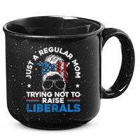 Womens Just A Regular Mom Trying Not To Raise Liberals For A Mom 15oz Campfire Ceramic Mug