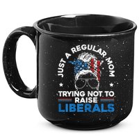 Womens Just A Regular Mom Trying Not To Raise Liberals For A Mom 15oz Campfire Ceramic Mug
