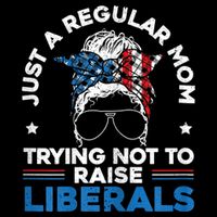 Womens Just A Regular Mom Trying Not To Raise Liberals For A Mom 16 in Basic Backpack