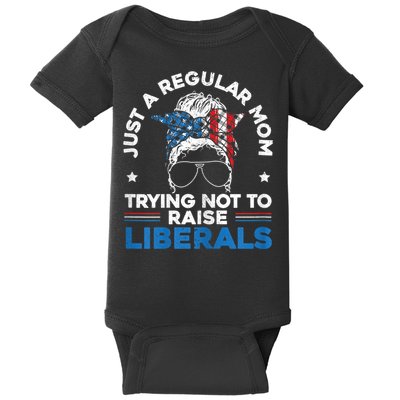 Womens Just A Regular Mom Trying Not To Raise Liberals For A Mom Baby Bodysuit