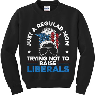 Womens Just A Regular Mom Trying Not To Raise Liberals For A Mom Kids Sweatshirt