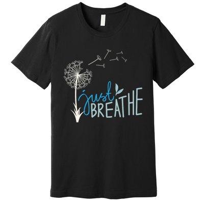 Women’S Just Breathe Relax Let Go Calm Premium T-Shirt