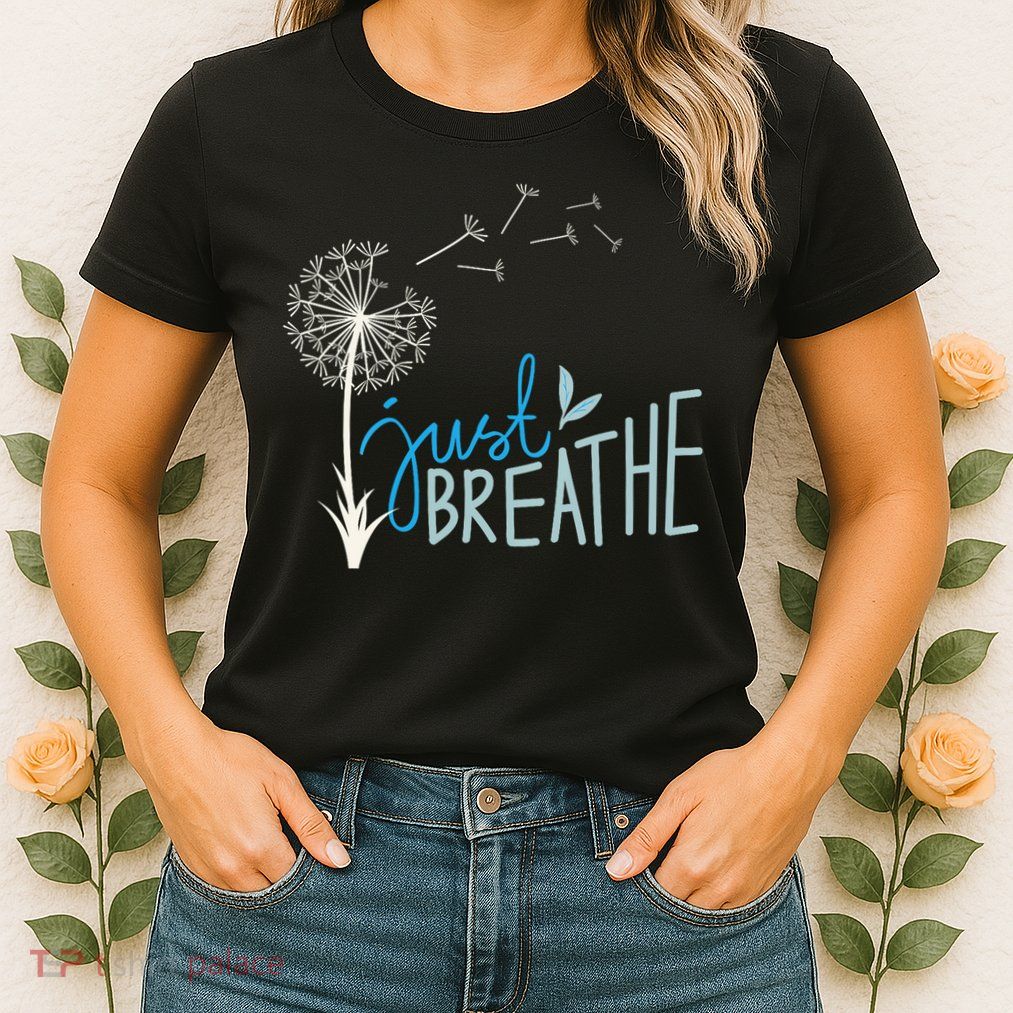 Women’S Just Breathe Relax Let Go Calm Womens T-Shirt