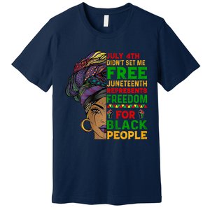 Womens Juneteenth Black Women Because My Ancestor Werent Free 1776 Premium T-Shirt