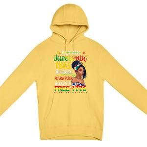 Women Juneteenth Because My Ancestor Werent Free 1776 Gift African Pride Premium Pullover Hoodie