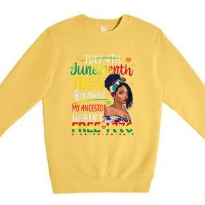 Women Juneteenth Because My Ancestor Werent Free 1776 Gift African Pride Premium Crewneck Sweatshirt