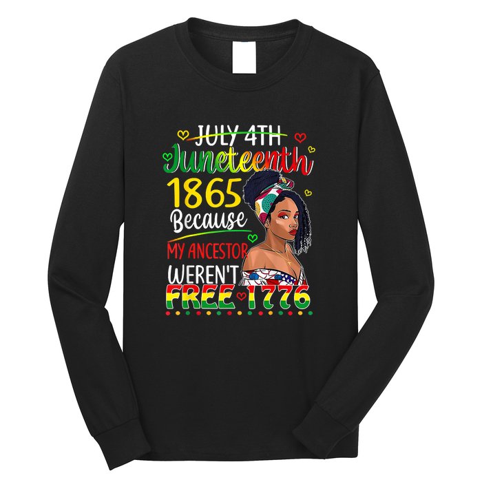 Women Juneteenth Because My Ancestor Werent Free 1776 Gift African Pride Long Sleeve Shirt