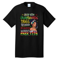 Women Juneteenth Because My Ancestor Werent Free 1776 Gift African Pride Tall T-Shirt