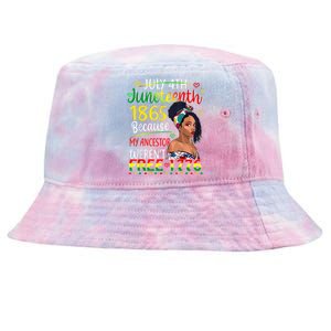 Women Juneteenth Because My Ancestor Werent Free 1776 Gift African Pride Tie-Dyed Bucket Hat