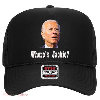 Where's Jackie? Funny AntiBiden High Crown Mesh Back Trucker Hat