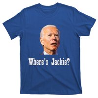 Where's Jackie? Funny AntiBiden T-Shirt