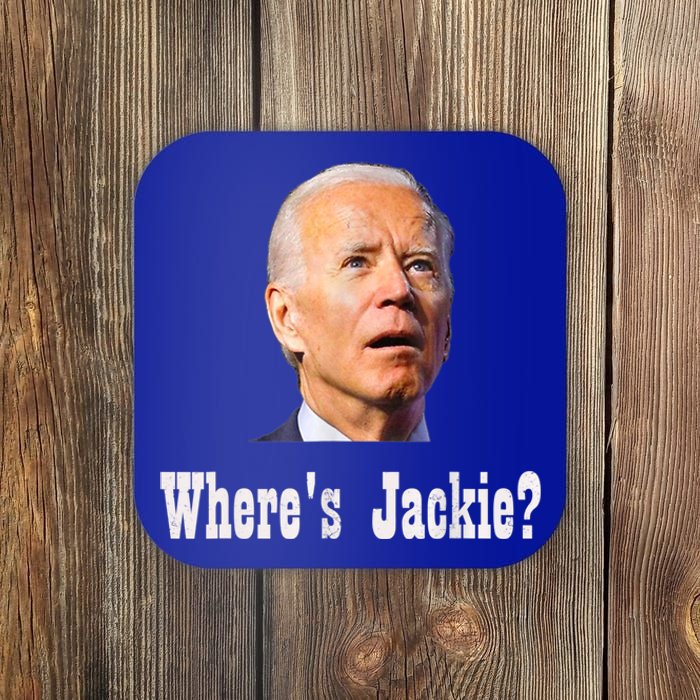 Where's Jackie? Funny AntiBiden Coaster