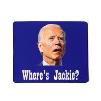 Where's Jackie? Funny AntiBiden Mousepad