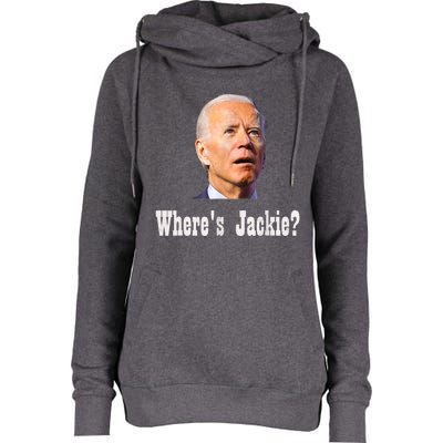 Where's Jackie? Funny AntiBiden Womens Funnel Neck Pullover Hood