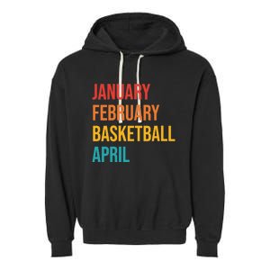 Wo January February Basketball April Funny Retro Garment-Dyed Fleece Hoodie