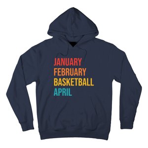 Wo January February Basketball April Funny Retro Hoodie