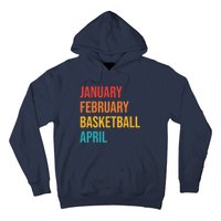 Wo January February Basketball April Funny Retro Hoodie