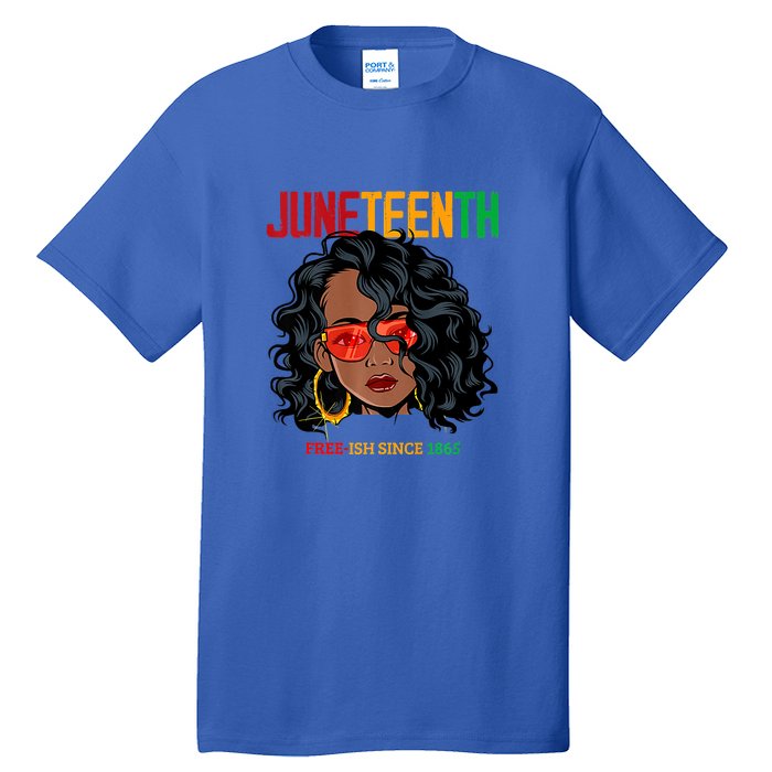 Women Juneteenth Free Ish Since 1865 Afro Queen Black Queen Gift African Pride Tall T-Shirt