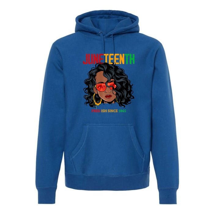 Women Juneteenth Free Ish Since 1865 Afro Queen Black Queen Gift African Pride Premium Hoodie