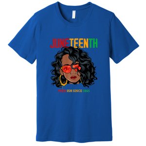 Women Juneteenth Free Ish Since 1865 Afro Queen Black Queen Gift African Pride Premium T-Shirt