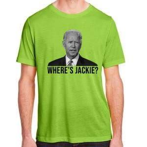 Where's Jackie Funny Joe Biden Meme Adult ChromaSoft Performance T-Shirt