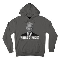 Where's Jackie Funny Joe Biden Meme Hoodie