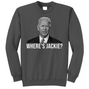 Where's Jackie Funny Joe Biden Meme Tall Sweatshirt