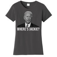 Where's Jackie Funny Joe Biden Meme Women's T-Shirt