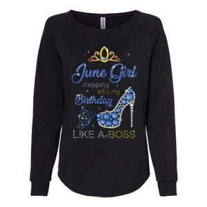 Womens June Girl Stepping Into My Birthday Gift For Gemini Womens Womens California Wash Sweatshirt