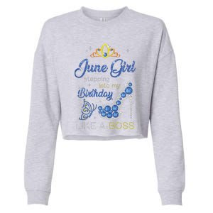 Womens June Girl Stepping Into My Birthday Gift For Gemini Womens Cropped Pullover Crew