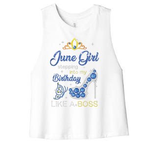 Womens June Girl Stepping Into My Birthday Gift For Gemini Womens Women's Racerback Cropped Tank