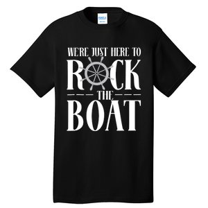 We're Just Here to Rock the Boat Family Matching Cruise Tall T-Shirt