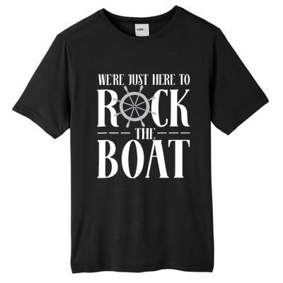 We're Just Here to Rock the Boat Family Matching Cruise Tall Fusion ChromaSoft Performance T-Shirt