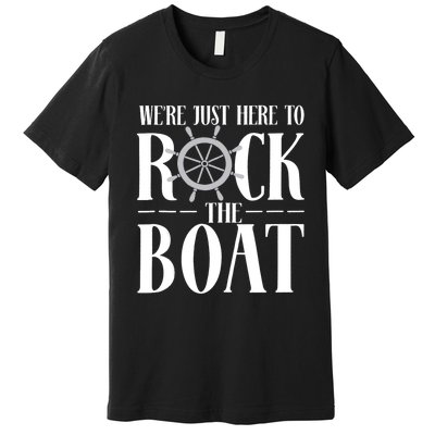 We're Just Here to Rock the Boat Family Matching Cruise Premium T-Shirt