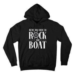 We're Just Here to Rock the Boat Family Matching Cruise Tall Hoodie