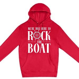 We're Just Here to Rock the Boat Family Matching Cruise Premium Pullover Hoodie