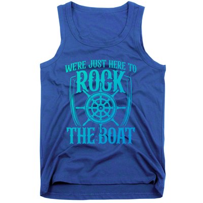 Were Just Here To Rock The Boat Cruise Holiday Funny Trip Gift Tank Top