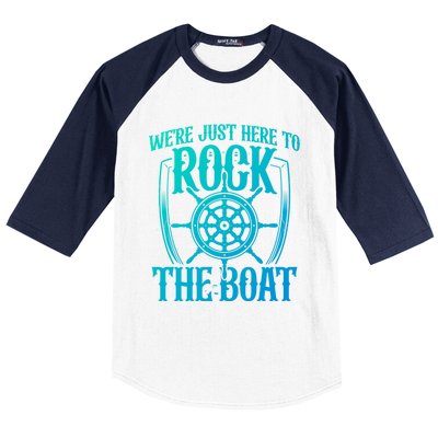 Were Just Here To Rock The Boat Cruise Holiday Funny Trip Gift Baseball Sleeve Shirt