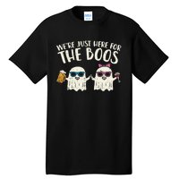 WeRe Just Here For Boos Ghosts Halloween Costume For Couple Tall T-Shirt