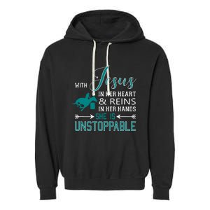 With Jesus In Her Heart And Reins In Her Hands She Is Garment-Dyed Fleece Hoodie