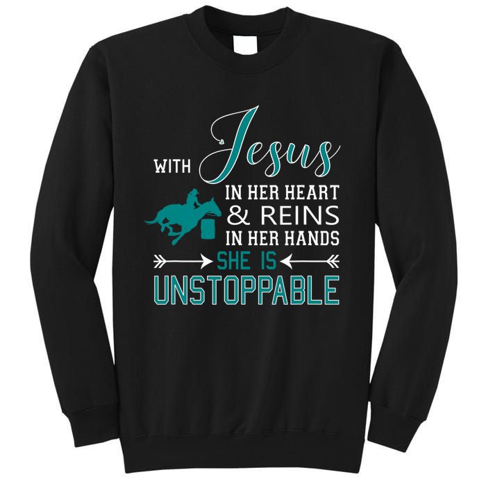 With Jesus In Her Heart And Reins In Her Hands She Is Tall Sweatshirt