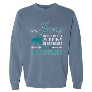 With Jesus In Her Heart And Reins In Her Hands She Is Garment-Dyed Sweatshirt