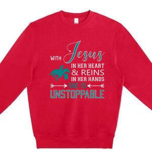 With Jesus In Her Heart And Reins In Her Hands She Is Premium Crewneck Sweatshirt