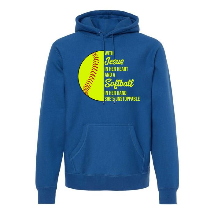 With Jesus In Her Heart She's Unstoppable Softball Gift Premium Hoodie