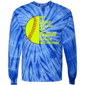 With Jesus In Her Heart She's Unstoppable Softball Gift Tie-Dye Long Sleeve Shirt