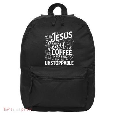 With Jesus In Her Heart And Coffee In Her Hand Faith 16 in Basic Backpack