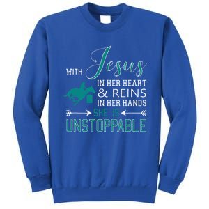 With Jesus In Her Heart And Reins In Her Hands She Is Tall Sweatshirt