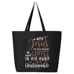 With Jesus In His Heart And Coffee In His Hand He Is Unstoppable 25L Jumbo Tote