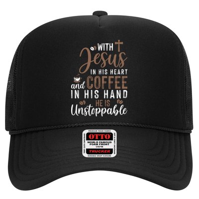 With Jesus In His Heart And Coffee In His Hand He Is Unstoppable Hat
